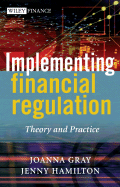 Implementing Financial Regulation: Theory and Practice