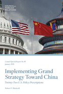 Implementing Grand Strategy Toward China: Twenty-Two U.S. Policy Prescriptions