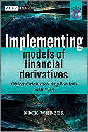 Implementing Models of Financial Derivatives,: Object Oriented Applications with VBA