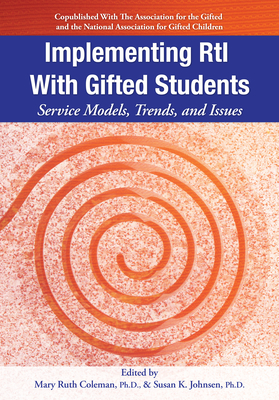 Implementing RtI With Gifted Students: Service Models, Trends, and Issues - Coleman, Mary Ruth, and Johnsen, Susan K