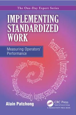 Implementing Standardized Work: Measuring Operators Performance - Patchong, Alain
