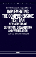 Implementing the Comprehensive Test Ban: New Aspects of Definition, Organization and Verification