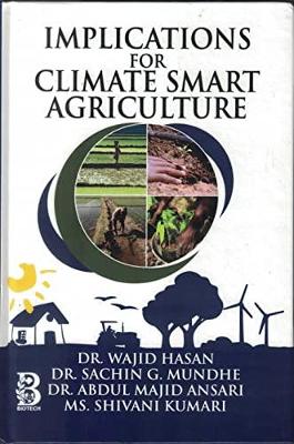 Implications for Climate Smart Agriculture - Wajid, Hasan, and Ansari, Abdul Majid, and Kumari, Shivani Kumari