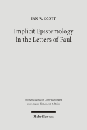 Implicit Epistemology in the Letters of Paul: Story, Experience and the Spirit