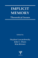 Implicit Memory: Theoretical Issues
