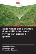 Importance des sch?mas d'humidification dans l'irrigation goutte ? goutte