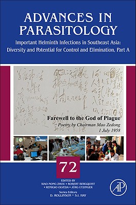 Important Helminth Infections in Southeast Asia: Diversity and Potential for Control and Elimination, Part a Volume 72 - Zhou, Xiao-Nong, and Bergquist, Robert, and Olveda, Remigio