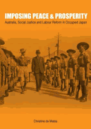 Imposing Peace & Prosperity: Australia, Social Justice and Labour Reform in Occupied Japan