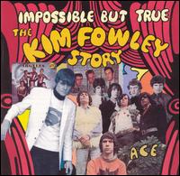 Impossible But True: The Kim Fowley Story - Various Artists