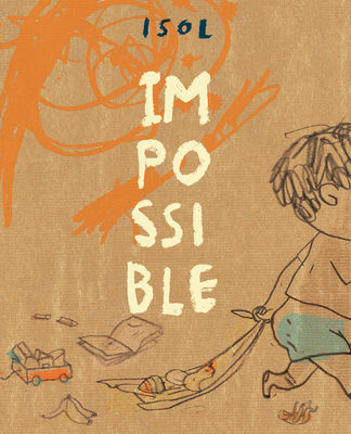 Impossible - Isol, and Amado, Elisa (Translated by)