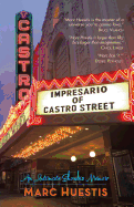 Impresario of Castro Street: An Intimate Showbiz Memoir