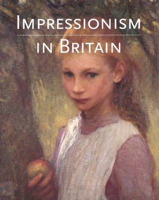 Impressionism in Britain - McConkey, Kenneth, Professor