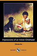 Impressions of an Indian Childhood (Dodo Press)