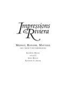 Impressions Riviera: Monet, Renoir, Matisse, and Their Contemporaries