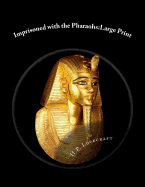 Imprisoned with the Pharaohs: Large Print