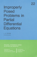 Improperly Posed Problems in Partial Differential Equations