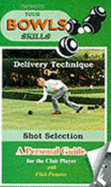 Improve your bowls skills : delivery technique and shot selection : a personal guide for the club player with flick pictures