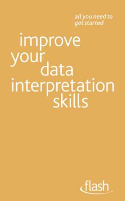 Improve Your Data Interpretation Skills: Flash - Vanson, Sally