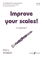 Improve Your Scales! Clarinet: Grade 4-6