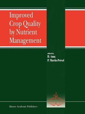 Improved Crop Quality by Nutrient Management - Ana, Dilek (Editor), and Martin-Prvel, Pierre (Editor)