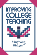 Improving College Teaching: Strategies for Developing Instructional Effectiveness