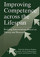Improving Competence Across the Lifespan: Building Interventions Based on Theory and Research