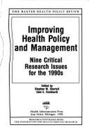 Improving Health Policy and Management: Nine Critical Research Issues for the 1990s