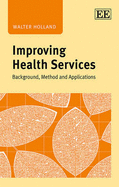 Improving Health Services: Background, Method and Applications