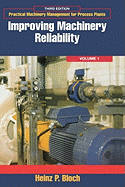 Improving Machinery Reliability: Volume 1