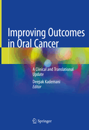 Improving Outcomes in Oral Cancer: A Clinical and Translational Update