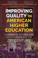 Improving Quality in American Higher Education: Learning Outcomes and Assessments for the 21st Century