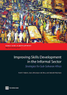 Improving Skills Development in the Informal Sector: Strategies for Sub-Saharan Africa
