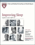 Improving Sleep: A Guide to a Good Night's Rest - Harvard Health Publications (Editor), and Epstein, Lawrence (Editor)