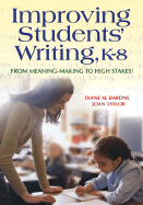 Improving Students  Writing, K-8: From Meaning-Making to High Stakes!