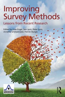 Improving Survey Methods: Lessons from Recent Research - Engel, Uwe (Editor), and Jann, Ben (Editor), and Lynn, Peter, Professor (Editor)