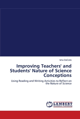 Improving Teachers' and Students' Nature of Science Conceptions - Decoito, Isha