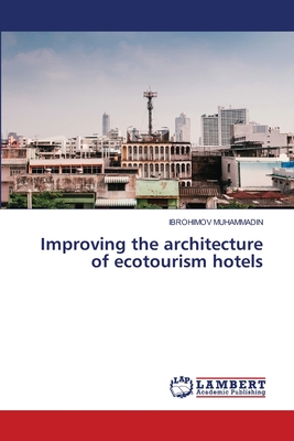 Improving the architecture of ecotourism hotels - Muhammadin, Ibrohimov
