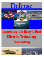 Improving the Army's Next Effort in Technology Forecasting