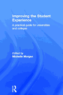 Improving the Student Experience: A practical guide for universities and colleges