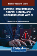Improving Threat Detection, Network Security, and Incident Response With AI