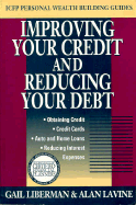 Improving Your Credit and Reducing Your Debt