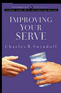 Improving Your Serve - Swindoll, Charles R, Dr.