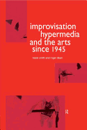 Improvisation Hypermedia and the Arts Since 1945