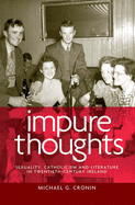 Impure Thoughts CB: Sexuality, Catholicism and Literature in Twentieth-Century Ireland