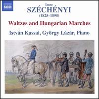 Imre Szchnyi: Waltzes and Hungarian Marches - Gyrgy Lzr (piano); Istvan Kassai (piano)