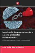 Imunidade, imunomodula??o e alguns protocolos experimentais