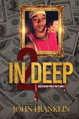 In 2 Deep: Demondtrez Return - Franklin, John