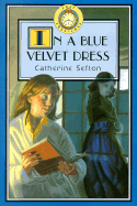 In a Blue Velvet Dress / Catherine Sefton