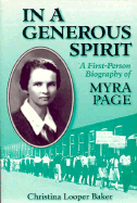 In a Generous Spirit: A First-0 Biography of Myra Page