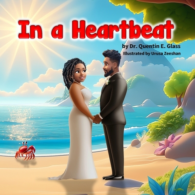 In a Heartbeat - Glass, Quentin E